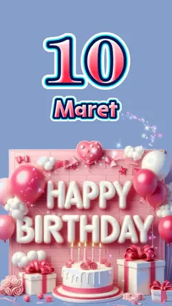 hbd 10 Maret 2025