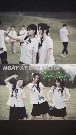 NGÀY ẤY BẠN VÀ TÔI