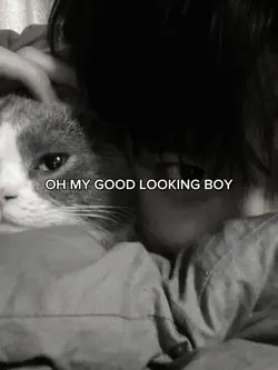 my good looking boy