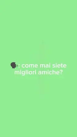 perchè siete bff?