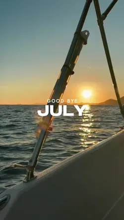 GOOD BYE JULY 