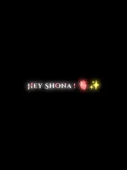 HEY SHONAAA