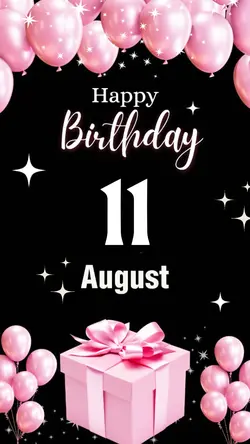 Birthday 11 August