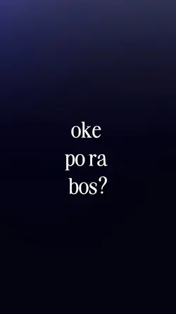 OKE PO RA BOS?