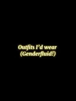 Outfits :)