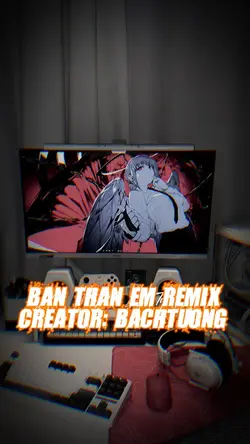 BẠN THÂN EM REMIX
