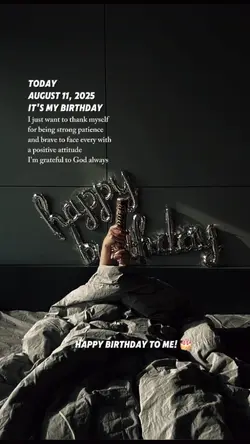 Aug. 11 2025 my bday