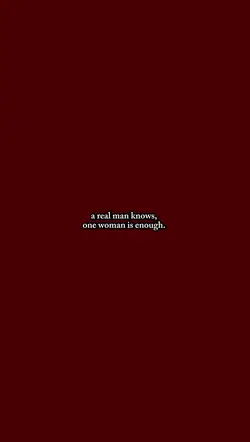 one woman is enough