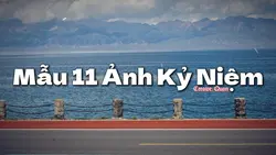 Mẫu 11 ảnh | Kỷ niệm