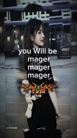you Will be mager 