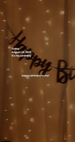 Aug. 23 2025 my bday