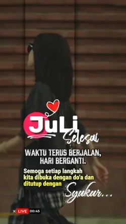Juli selesai