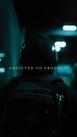 addicted to progress