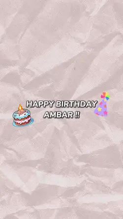 HAPPY BIRTHDAY AMBAR
