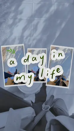 a day In my life 