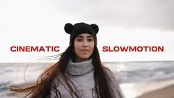 Cinematic Slowmotion