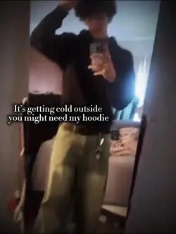 u can have my hoodie