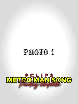 METRO MAN SONG 
