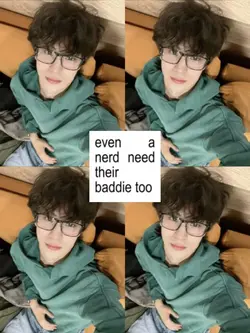 nerd need baddie too