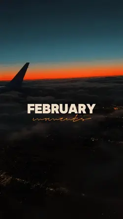 February moments