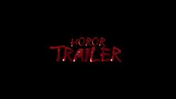 HOROR TRAILER