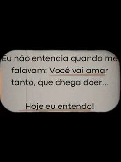 Hoje eu entendo!