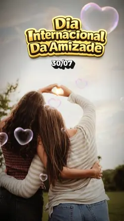 Dia int. da Amizade 