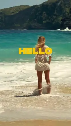 Hello august 