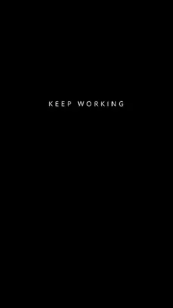 Keep Working 