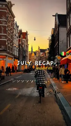 JULY RECAP