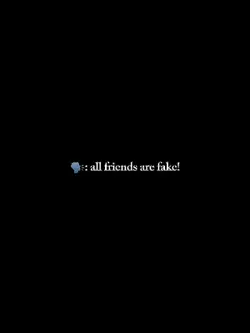 Allfriendsarefake! 