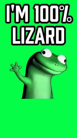 I'M 100% LIZARD