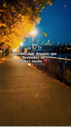 Noviembre sin ti 😪