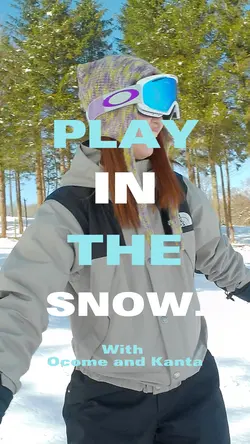 PLAY IN THE SNOW.