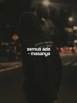 semua ada masanya