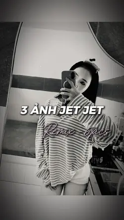 3 ẢNH JET JET