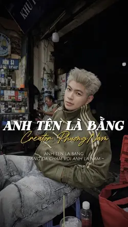 ANH TÊN LÀ BẰNG