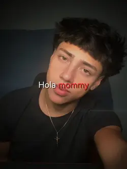 hola mommy 