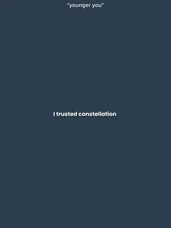 I trusted 
