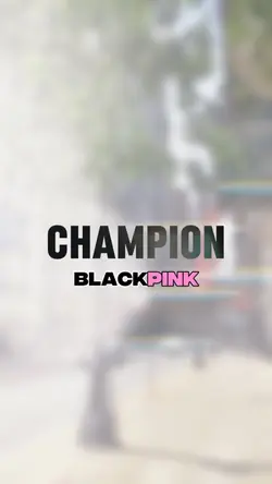 Blackpink - Champion
