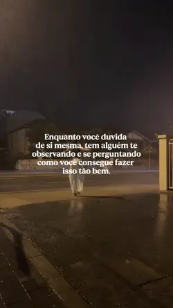 Não duvide de si.