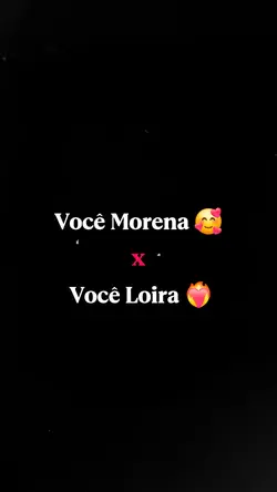Morena x Loira