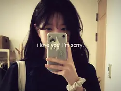 i love u I'm sorry