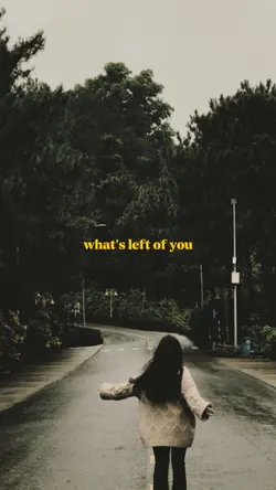what's left of you