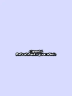 stay weird 