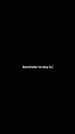 reminder to is