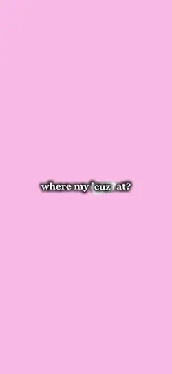 where my cuz at