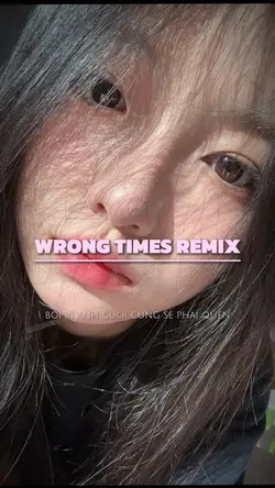 Wrong Times Remix