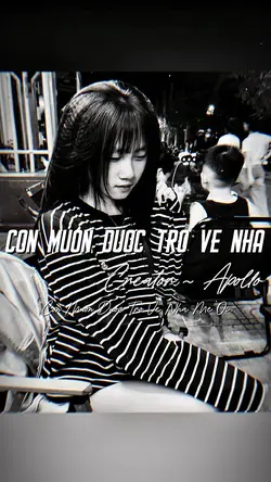 CON MUỐN ĐƯỢC TRỞ