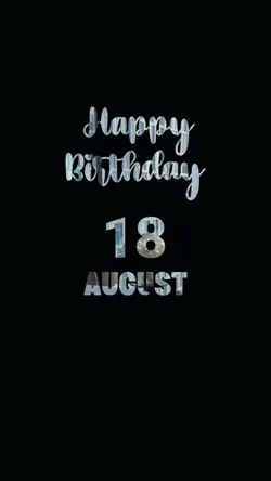 BIRTHDAY 18 AUGUS 
